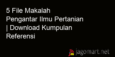 picture 5 File Makalah Pengantar Ilmu Pertanian | Download Kumpulan Referensi