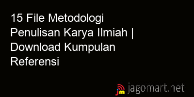picture 15 File Metodologi Penulisan Karya Ilmiah | Download Kumpulan Referensi
