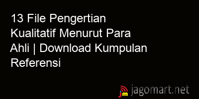 picture 13 File Pengertian Kualitatif Menurut Para Ahli | Download Kumpulan Referensi