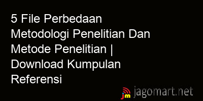 picture 5 File Perbedaan Metodologi Penelitian Dan Metode Penelitian | Download Kumpulan Referensi