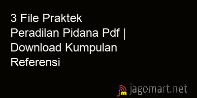 picture 3 File Praktek Peradilan Pidana Pdf | Download Kumpulan Referensi