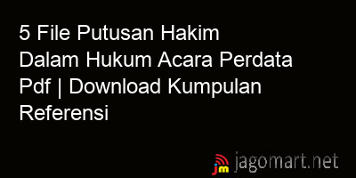 picture 5 File Putusan Hakim Dalam Hukum Acara Perdata Pdf | Download Kumpulan Referensi