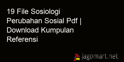 picture 19 File Sosiologi Perubahan Sosial Pdf | Download Kumpulan Referensi