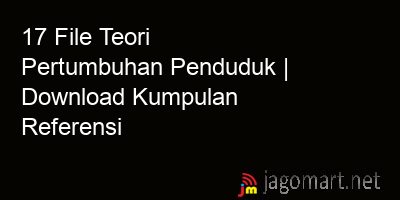 picture 17 File Teori Pertumbuhan Penduduk | Download Kumpulan Referensi