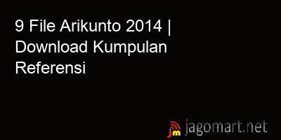 picture 9 File Arikunto 2014 | Download Kumpulan Referensi