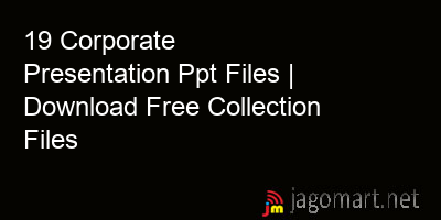 picture 19 Corporate Presentation Ppt Files | Download Free Collection Files