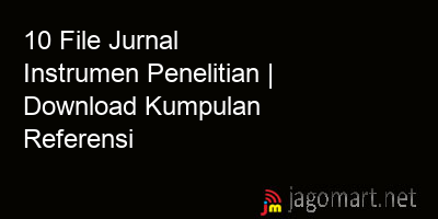 picture 10 File Jurnal Instrumen Penelitian | Download Kumpulan Referensi