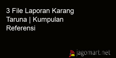 picture 3 File Tentang Laporan Karang Taruna Yang Bisa Di Download Saat Ini