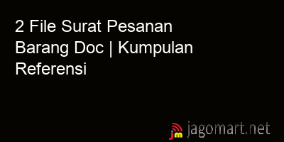 picture 2 File Tentang Surat Pesanan Barang Doc Yang Bisa Di Download Saat Ini