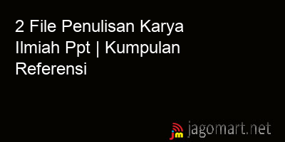picture 2 File Tentang Penulisan Karya Ilmiah Ppt Yang Bisa Di Download Saat Ini