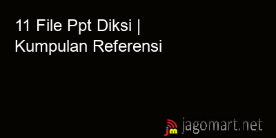 picture 11 File Tentang Ppt Diksi Yang Bisa Di Download Saat Ini
