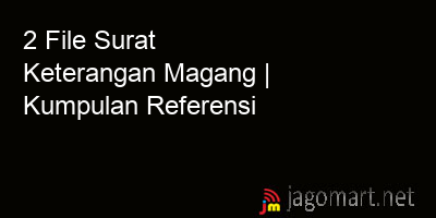 picture 2 File Tentang Surat Keterangan Magang Yang Bisa Di Download Saat Ini