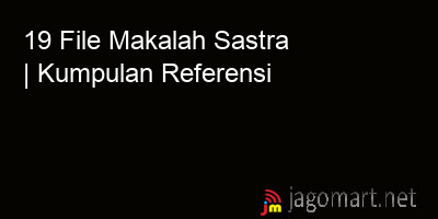 picture 19 File Tentang Makalah Sastra Yang Bisa Di Download Saat Ini