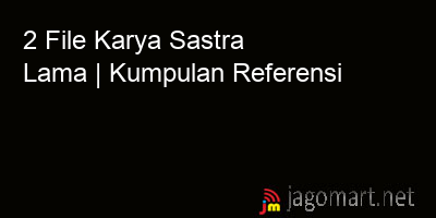 picture 2 File Tentang Karya Sastra Lama Yang Bisa Di Download Saat Ini
