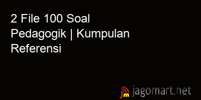 picture 2 File Tentang 100 Soal Pedagogik Yang Bisa Di Download Saat Ini