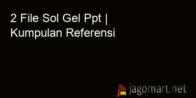 picture_2 File Tentang Sol Gel Ppt Yang Bisa Di Download Saat Ini