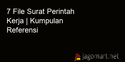 picture 7 File Tentang Surat Perintah Kerja Yang Bisa Di Download Saat Ini