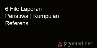 picture 6 File Tentang Laporan Peristiwa