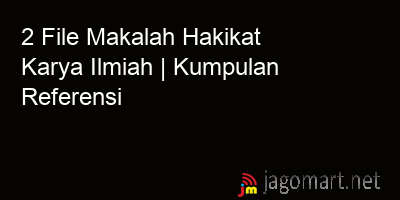picture 2 File Tentang Makalah Hakikat Karya Ilmiah