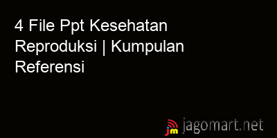 picture 4 File Tentang Ppt Kesehatan Reproduksi
