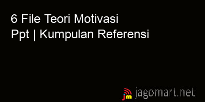picture 6 File Tentang Teori Motivasi Ppt