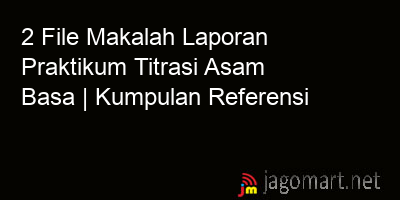 picture 2 File Tentang Makalah Laporan Praktikum Titrasi Asam Basa