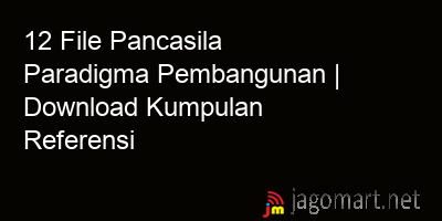 picture 12 File Pancasila Paradigma Pembangunan | Download Kumpulan Referensi