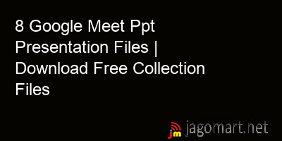 picture_8 Google Meet Ppt Presentation Files | Download Free Collection Files