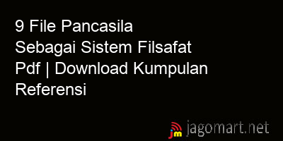 picture 9 File Pancasila Sebagai Sistem Filsafat Pdf | Download Kumpulan Referensi