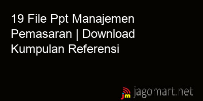 picture_19 File Ppt Manajemen Pemasaran | Download Kumpulan Referensi