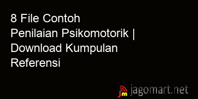 picture 8 File Contoh Penilaian Psikomotorik | Download Kumpulan Referensi