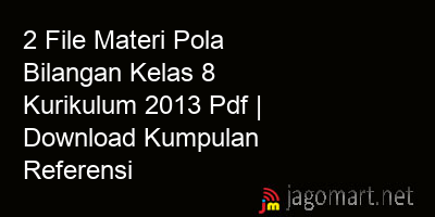picture 2 File Materi Pola Bilangan Kelas 8 Kurikulum 2013 Pdf | Download Kumpulan Referensi