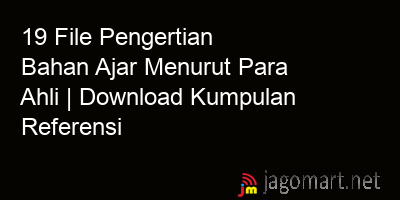 picture 19 File Pengertian Bahan Ajar Menurut Para Ahli | Download Kumpulan Referensi