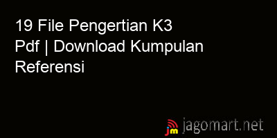 picture 19 File Pengertian K3 Pdf | Download Kumpulan Referensi
