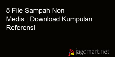 picture 5 File Sampah Non Medis | Download Kumpulan Referensi