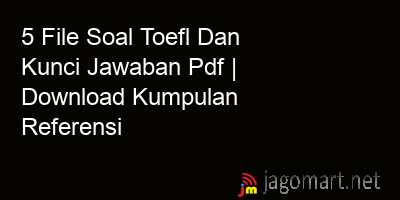 picture 5 File Soal Toefl Dan Kunci Jawaban Pdf | Download Kumpulan Referensi