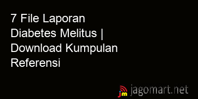 picture_7 File Laporan Diabetes Melitus | Download Kumpulan Referensi