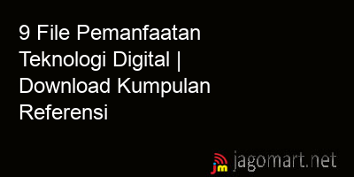picture_9 File Pemanfaatan Teknologi Digital | Download Kumpulan Referensi