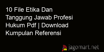 picture 10 File Etika Dan Tanggung Jawab Profesi Hukum Pdf | Download Kumpulan Referensi