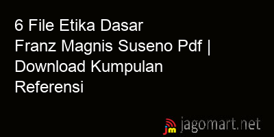 picture 6 File Etika Dasar Franz Magnis Suseno Pdf | Download Kumpulan Referensi