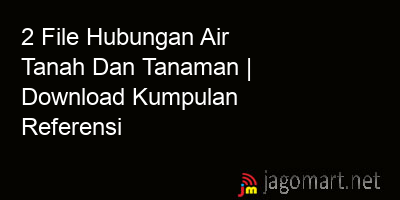 picture 2 File Hubungan Air Tanah Dan Tanaman | Download Kumpulan Referensi
