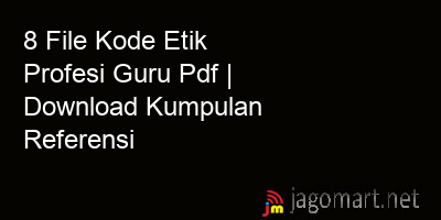 picture 8 File Kode Etik Profesi Guru Pdf | Download Kumpulan Referensi