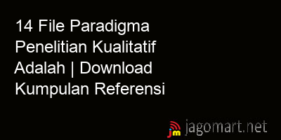 picture 14 File Paradigma Penelitian Kualitatif Adalah | Download Kumpulan Referensi