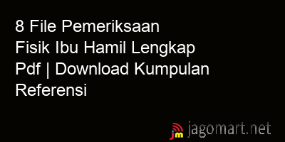 picture 8 File Pemeriksaan Fisik Ibu Hamil Lengkap Pdf | Download Kumpulan Referensi