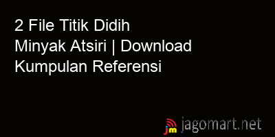 picture 2 File Titik Didih Minyak Atsiri | Download Kumpulan Referensi