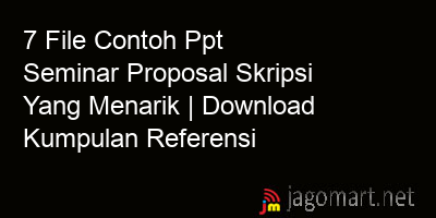 picture 7 File Contoh Ppt Seminar Proposal Skripsi Yang Menarik | Download Kumpulan Referensi
