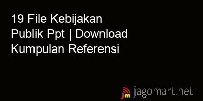 picture 19 File Kebijakan Publik Ppt | Download Kumpulan Referensi