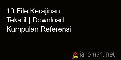 picture 10 File Kerajinan Tekstil | Download Kumpulan Referensi