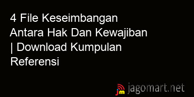 picture 4 File Keseimbangan Antara Hak Dan Kewajiban | Download Kumpulan Referensi