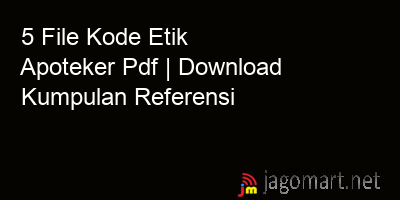 picture 5 File Kode Etik Apoteker Pdf | Download Kumpulan Referensi